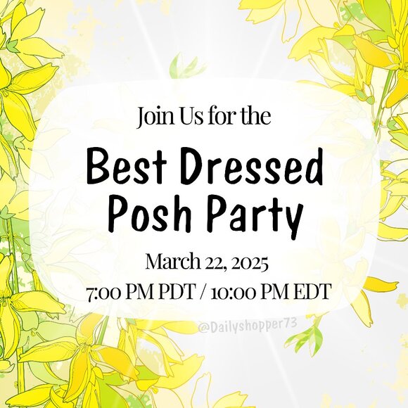 🫶✨Join us for the "Best Dressed" Posh Party on 3/22/25 @ 7PM PDT / 10PM EDT! - Picture 1 of 1